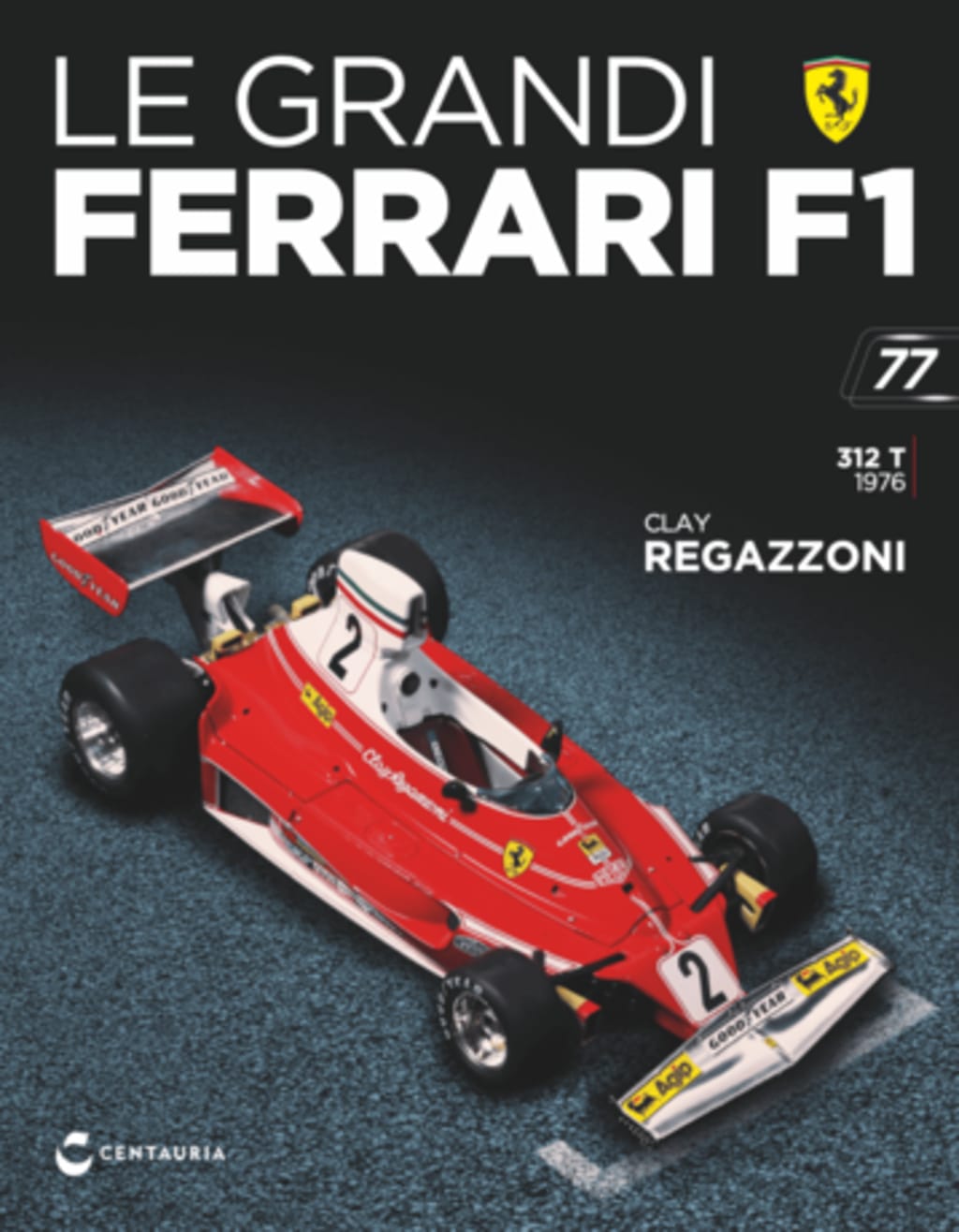 Ferrari 312 T - Clay Regazzoni - 1976 — Uscita 77