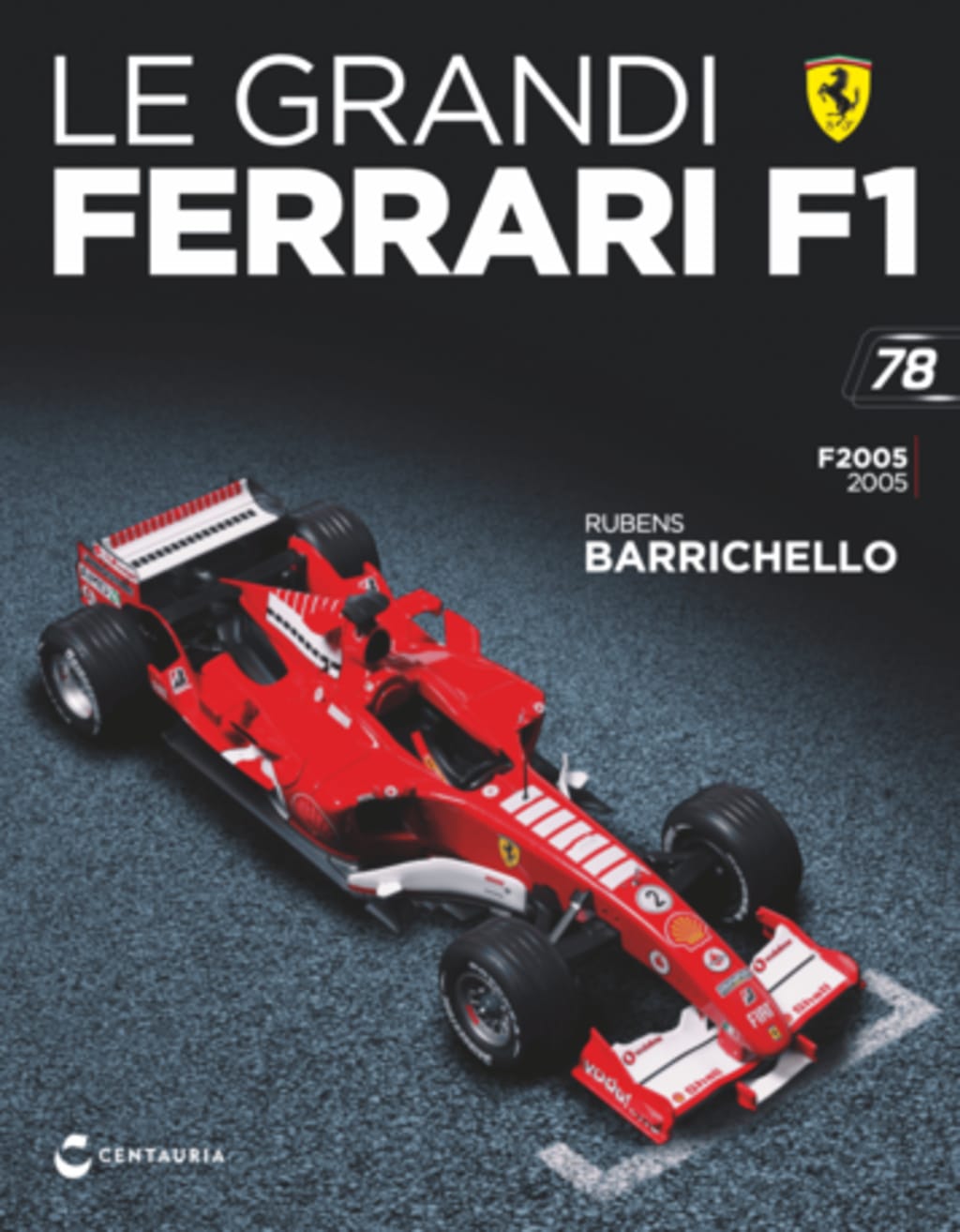 Ferrari F2005 -  Rubens Barrichello - 2005 — Uscita 78