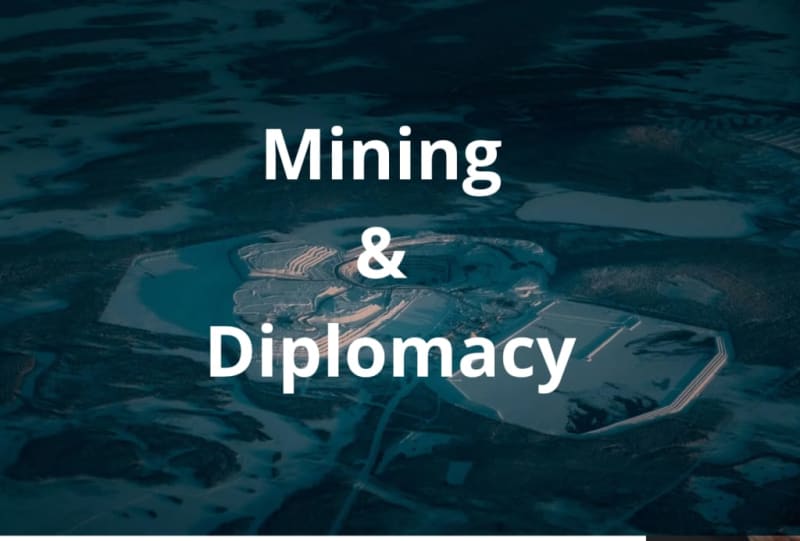 When Mining Becomes Geopolitical, the State and Diplomacy Must Change