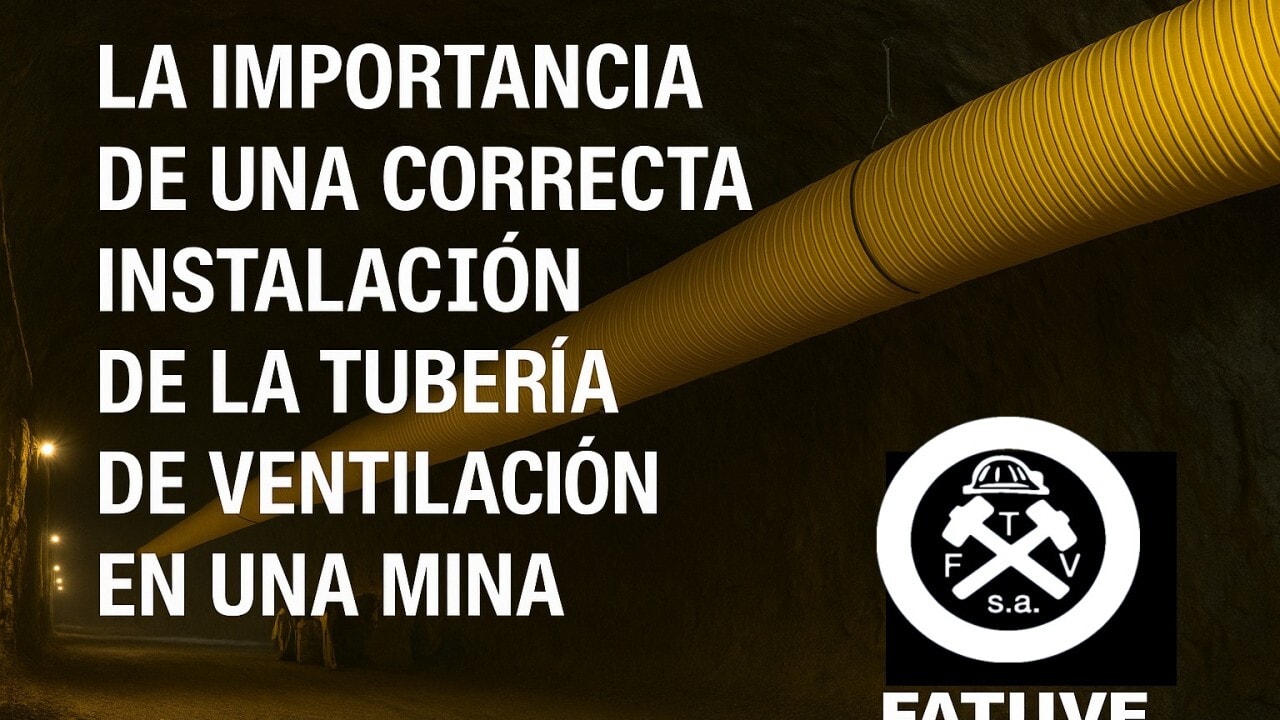 La Importancia de una Correcta Instalación de la Tubería de Ventilación en una Mina