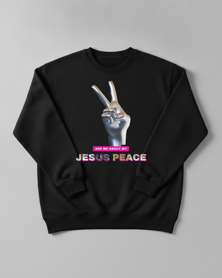 Ask me about my Jesus Peace sweatshirt in Black
