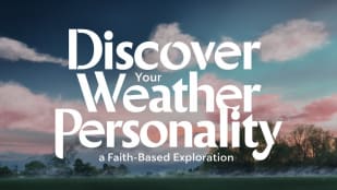 Discover Your Weather Personality: A Faith-Based Exploration