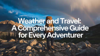 Weather and Travel: A Comprehensive Guide for Every Adventurer