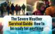 The severe weather survival guide: How to be ready for anything