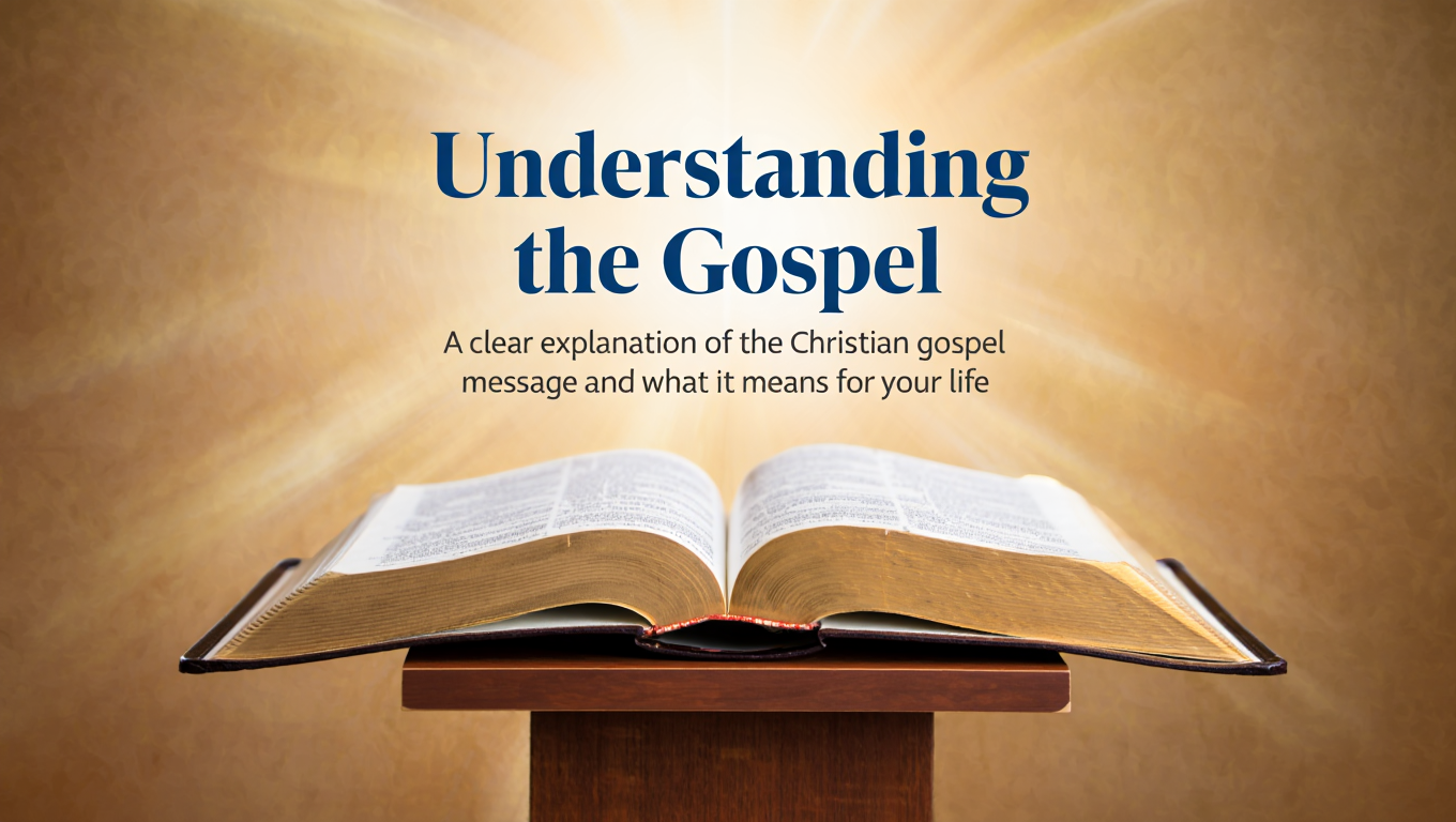 Cover for Understanding the Gospel: A Clear Explanation of the Christian Message