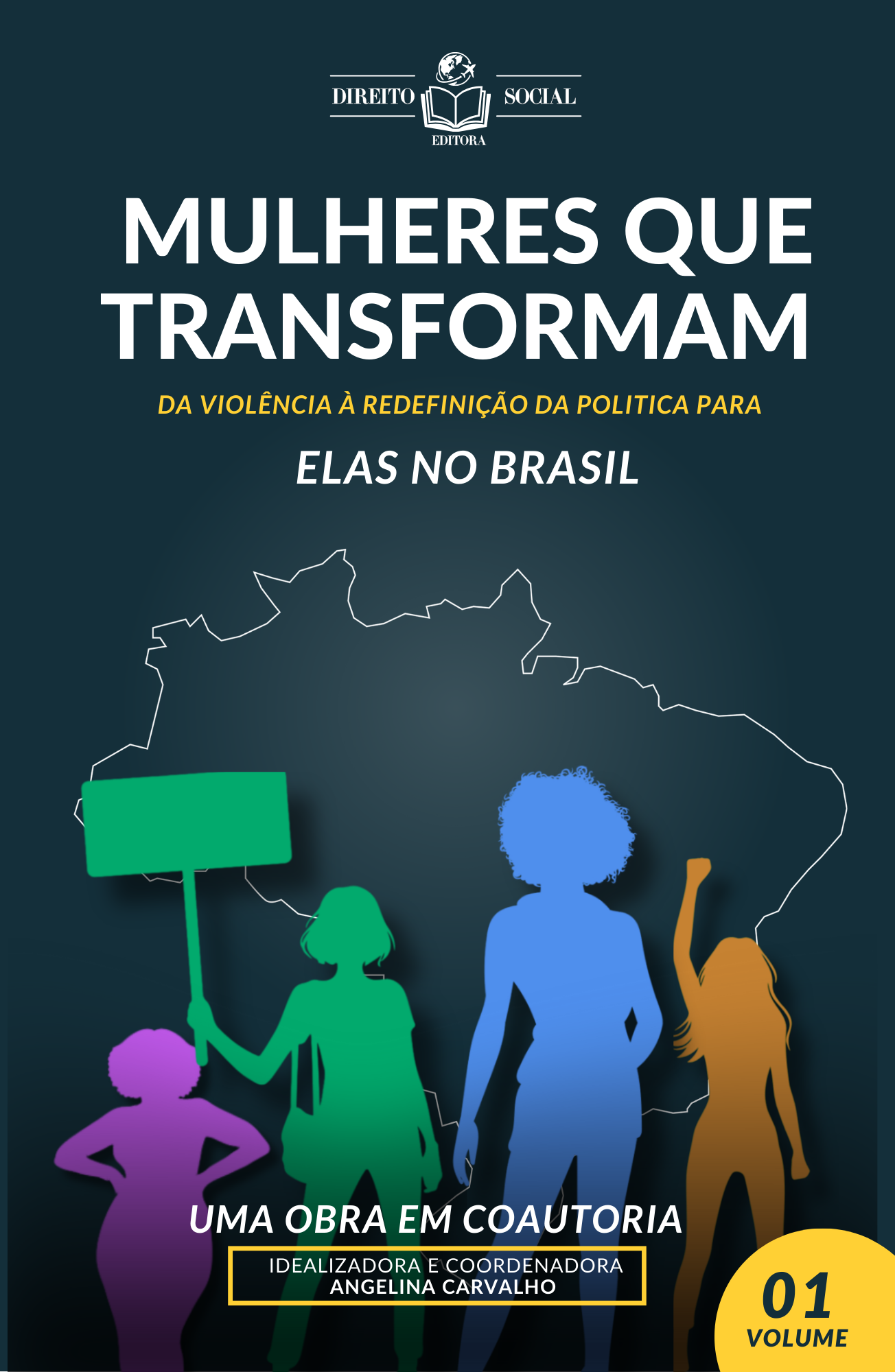 Mulheres que Transformam – Da Violência à Redefinição das Políticas para Elas no Brasil