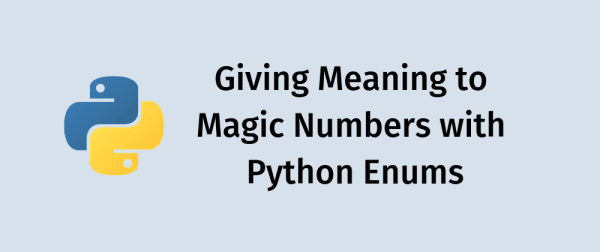 Cover image for Giving Meaning to Magic Numbers with Python Enums