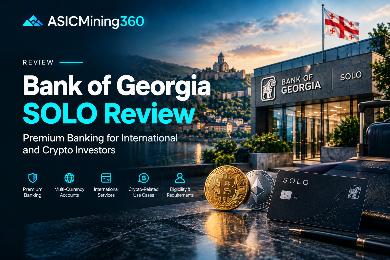Bank of Georgia SOLO Review: Banking for International and Crypto Investors