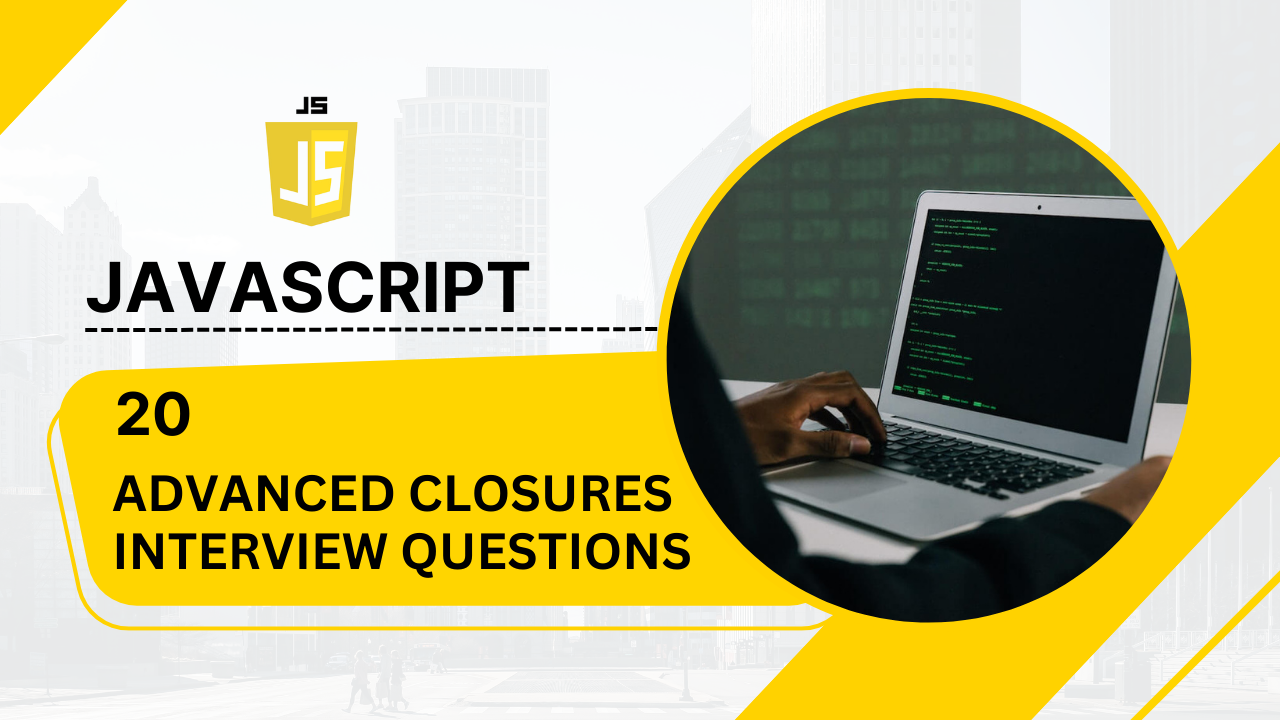 Advanced Closures Interview Questions illustration