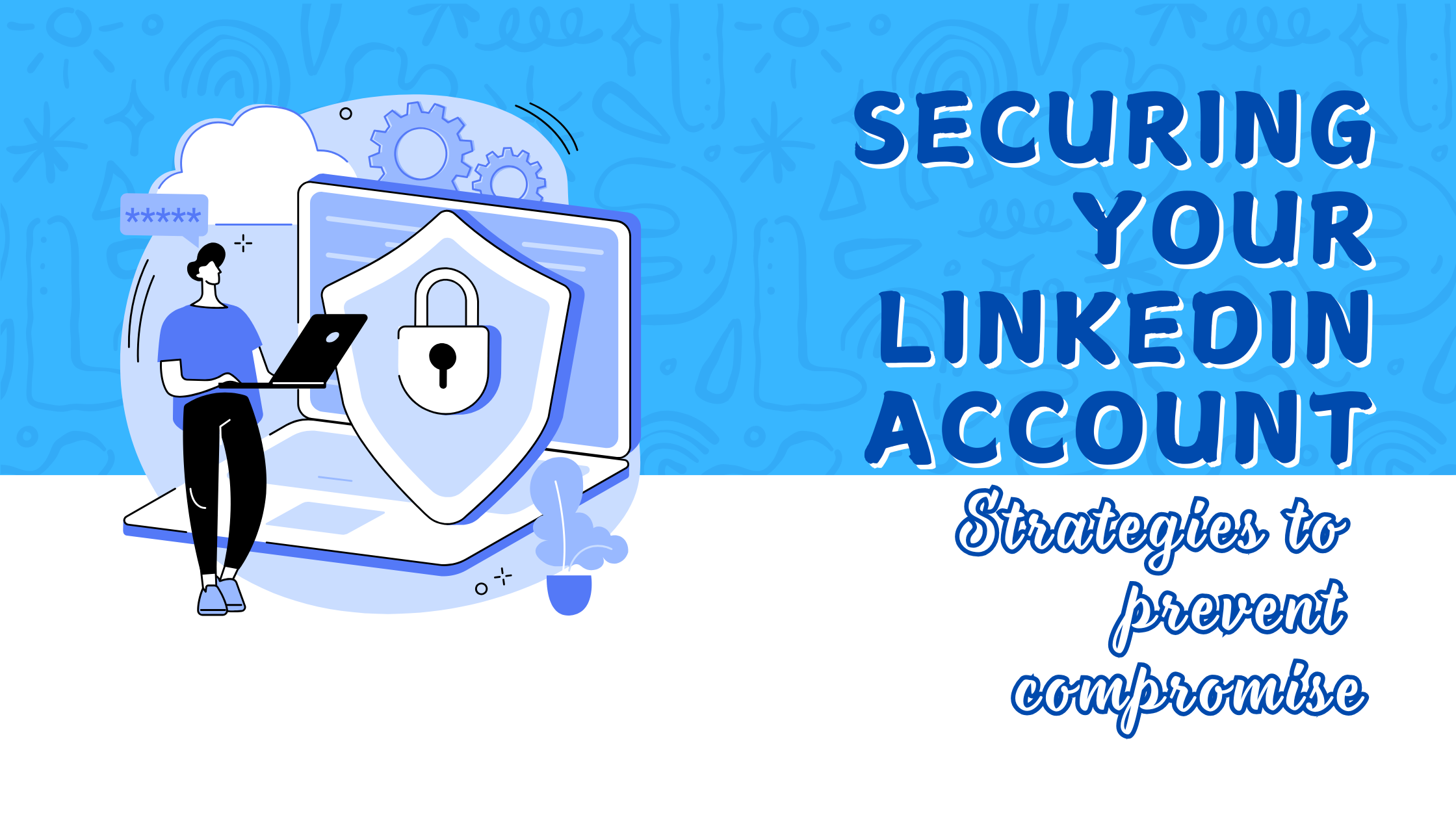 How I lost my LinkedIn Identity - Read this to protect your profile