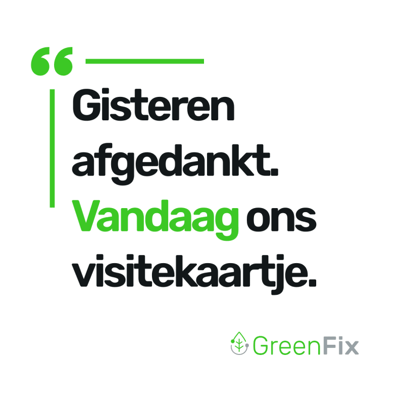 Gisteren afgedankt. Vandaag ons visitekaartje.