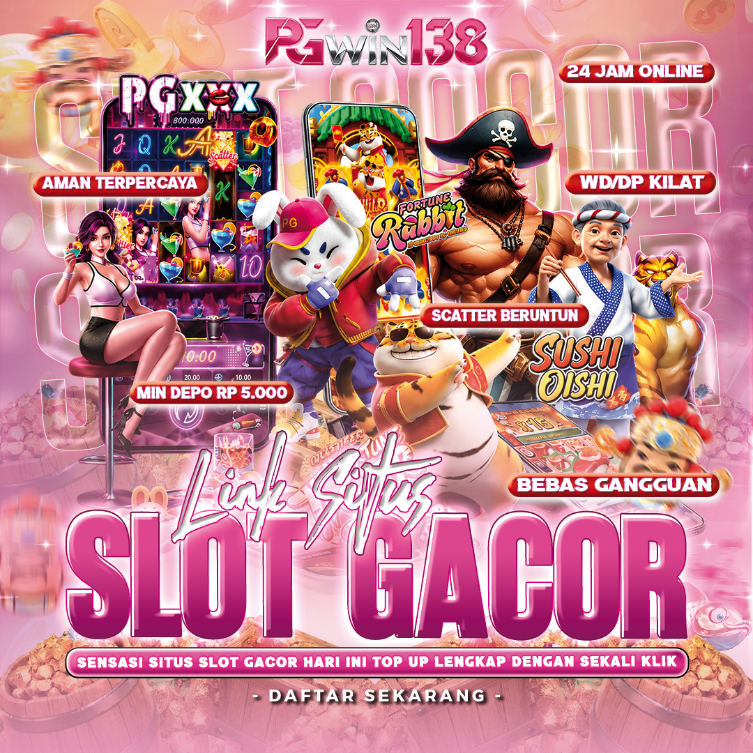 PGWIN138 : Platform Situs Slot Gacor Hari Ini Dengan Fitur Top Up Lengkap Sekali Klik!