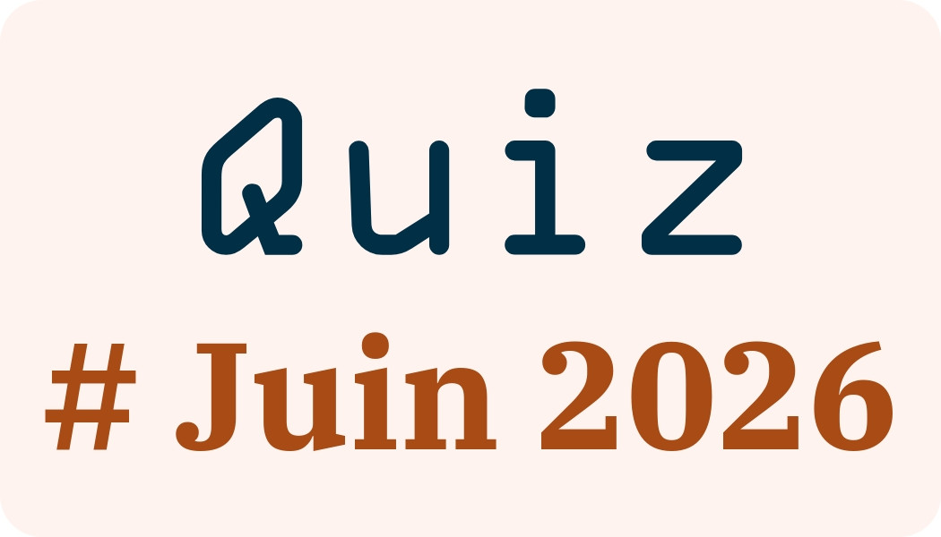 Quiz de Juin 2026