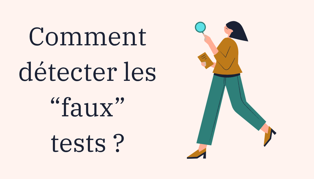 Comment détecter les “faux” tests ?