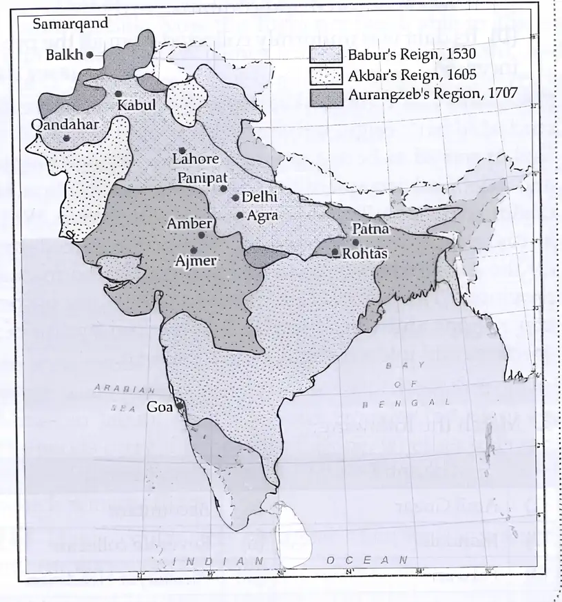 Map showing expansion of the Mughal Empire under Babur, Akbar, and Aurangzeb