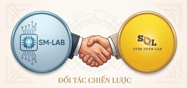 STEM Maker Lab & STEM Open Lab: Liên minh chiến lược giữa Nghiên cứu và Chế tạo