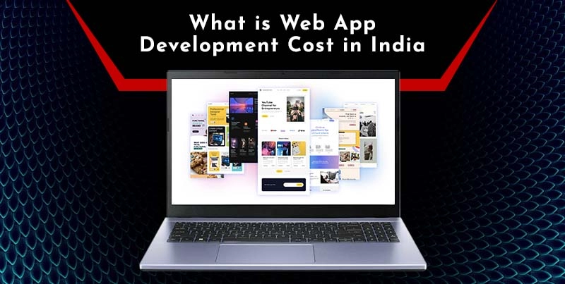 Web Application Development Cost In India