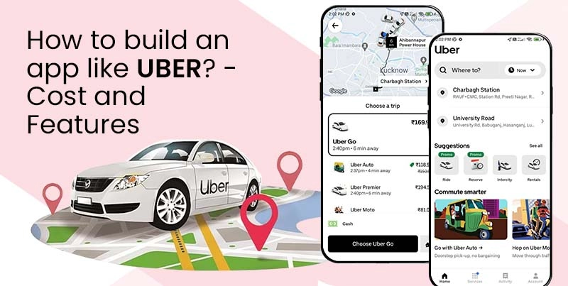 Build UBER Cab Booking App - Cost and Features