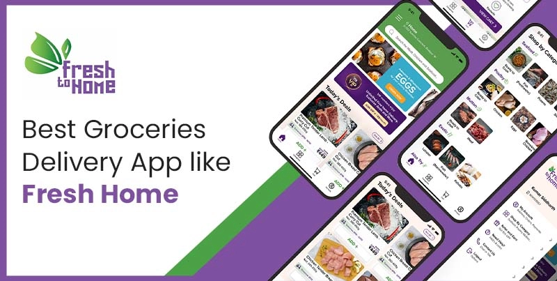 Best Groceries delivery app like Fresh To Home