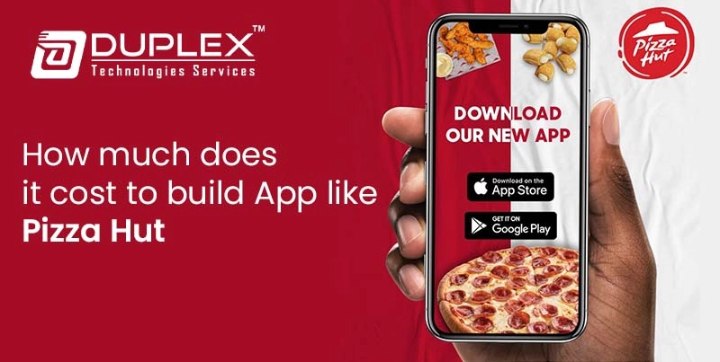 How to Build An App Like Pizza Hut Pizza Delivery App?