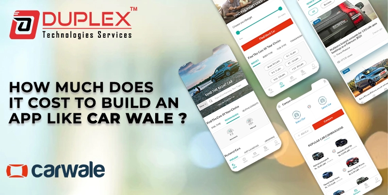 How Much Does It Cost To Build An App Like Car Wale?