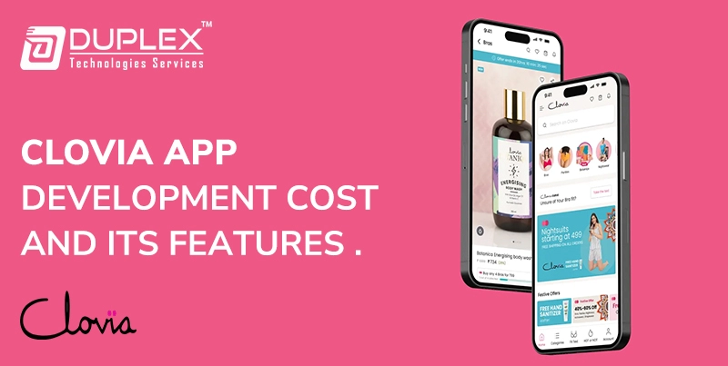 Clovia App development cost and its features | Duplex Technologies