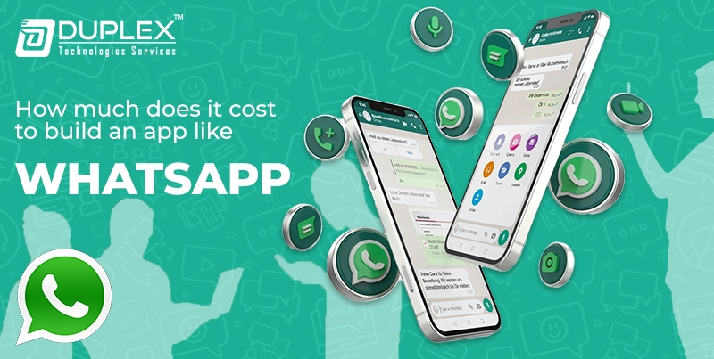 How Much Does it Cost to Build an App like whatsapp and features?