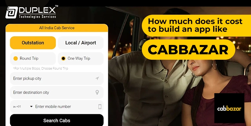 How Much Does it Cost to Build an App like cabbazar and features