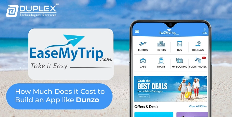 How Much Does it Cost to Build an App like EaseMyTrip features?