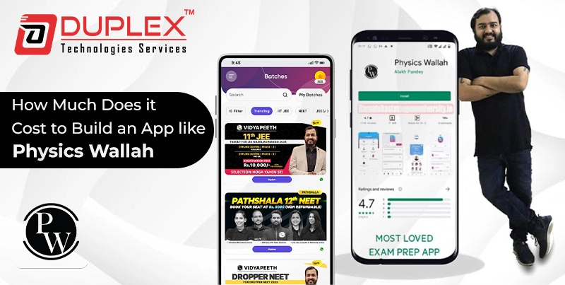 How much does it cost to build an app like Physics Wallah and features