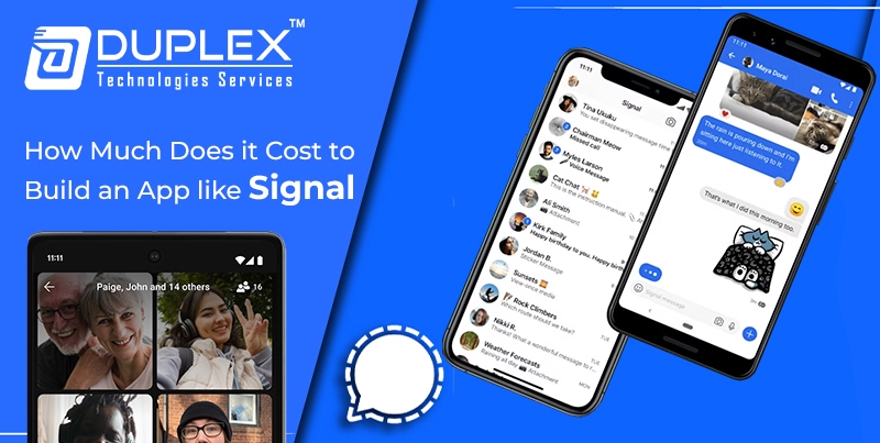 How Much Does it Cost to Build an App like signal and features?