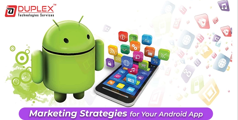 Marketing Strategies for Your Android App