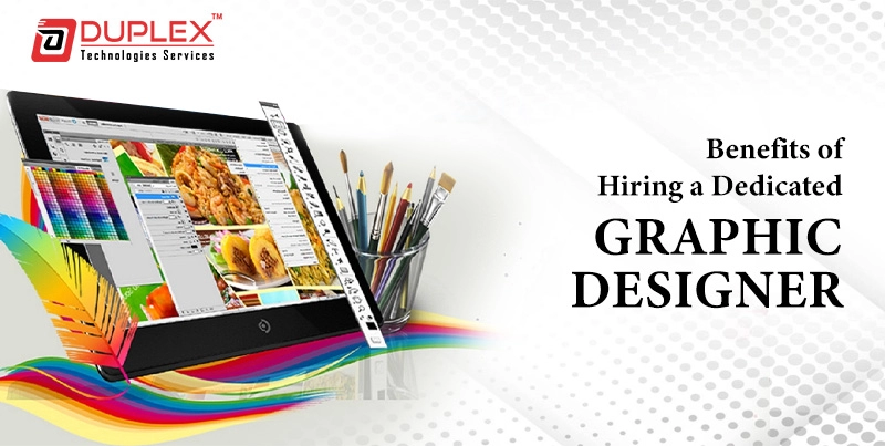 Hire a Dedicated Graphic Designer - Benefits & More | Duplex Technologies