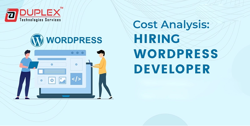 Cost Analysis: Hiring a WordPress Developer