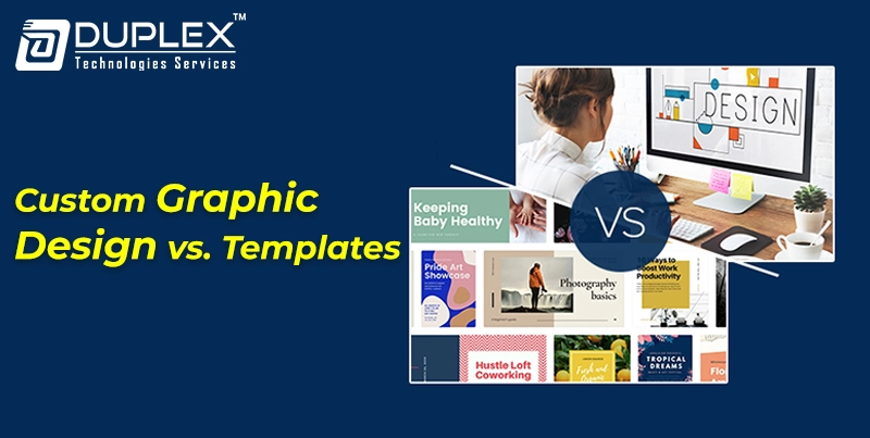 Custom Graphic Design vs. Templates