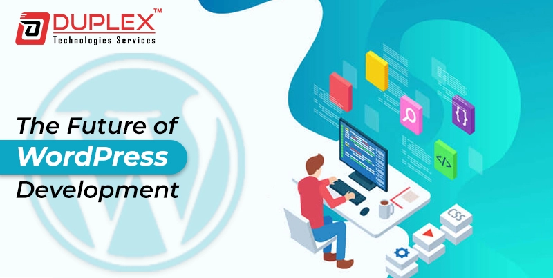 The Future of WordPress Development