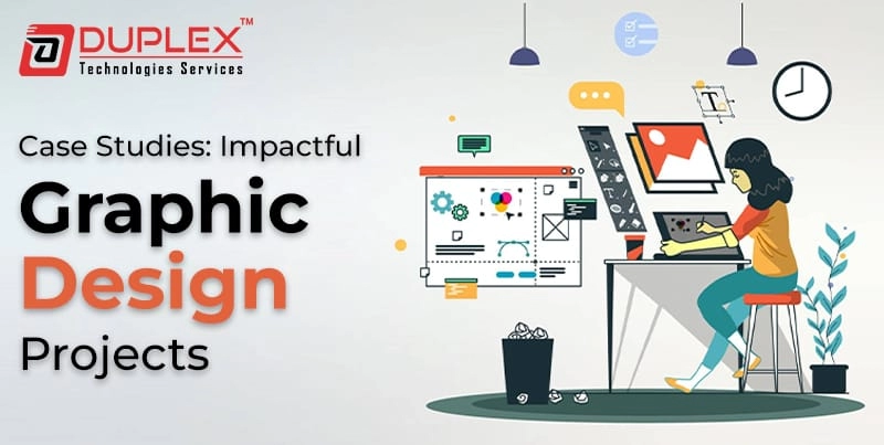 Case Studies: Impactful Graphic Design Projects