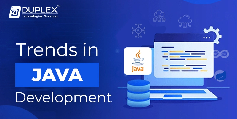 Latest Trends seen in Java Development