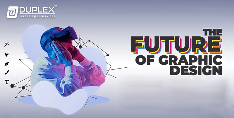 Future Trends in Graphic Design: Upcoming Technologies 2024+