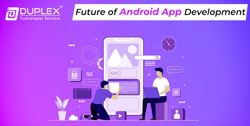 Future of Android Development