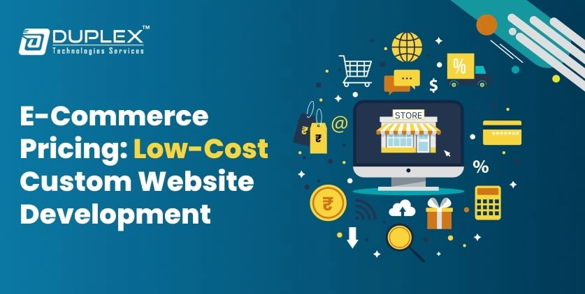 E-commerce Pricing: Low-Cost Custom Website Development
