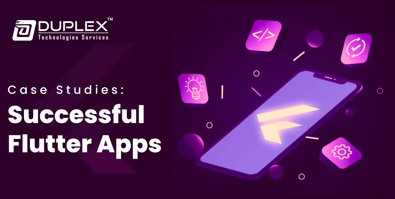 Case Studies: Successful Flutter Apps