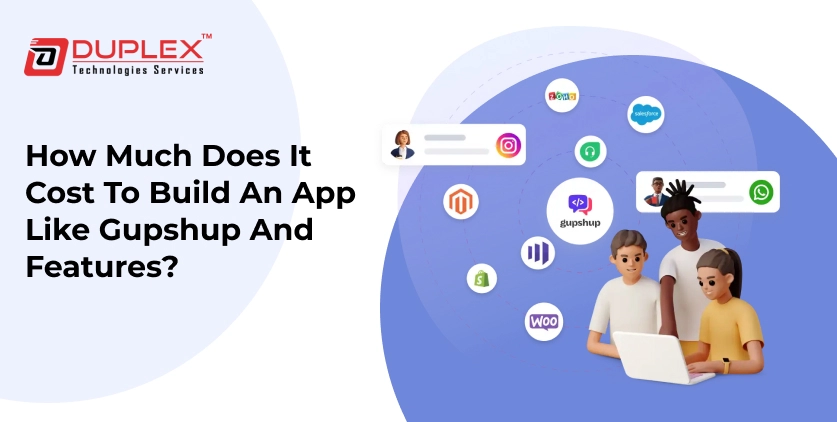 How Much Does it Cost to Build an App like Gupshup and features?