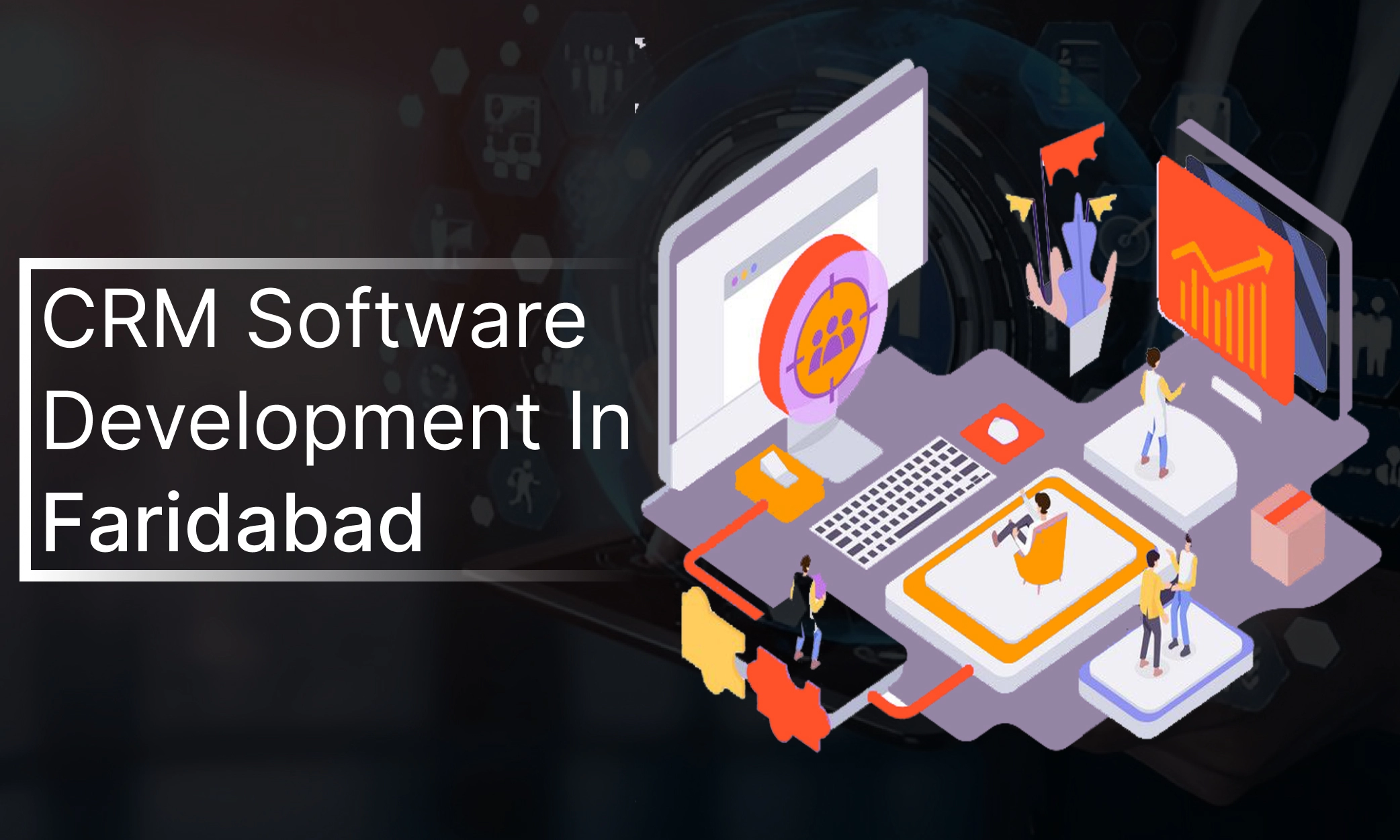 CRM Software Development in Faridabad