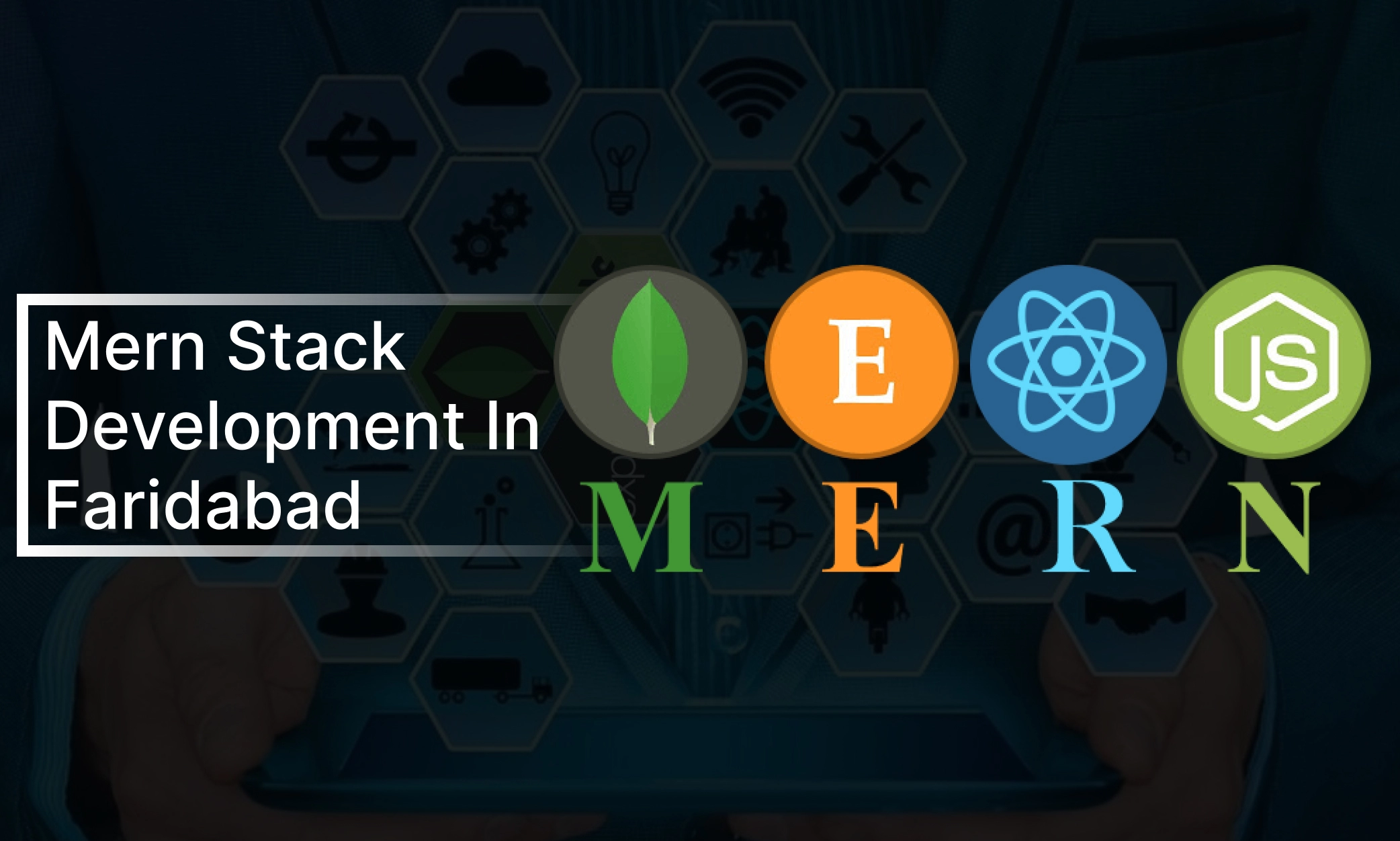 MERN Stack Development Company in Faridabad