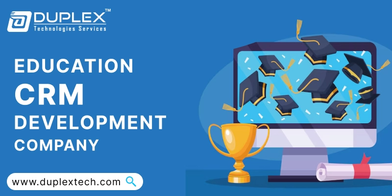Education CRM Development Company: AI-Driven Solutions