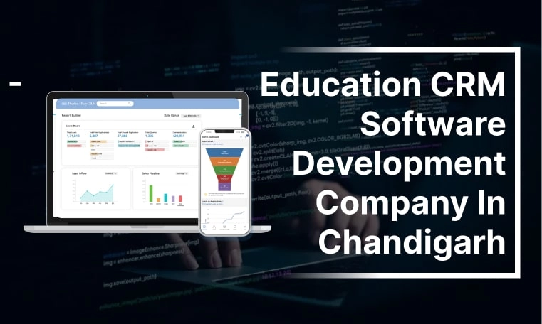 Education CRM Software Development in Chandigarh, Punjab