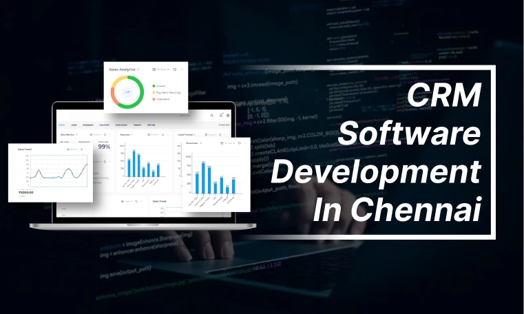 CRM Software Development in Chennai