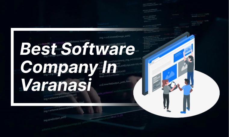 Software Development Company in Varanasi