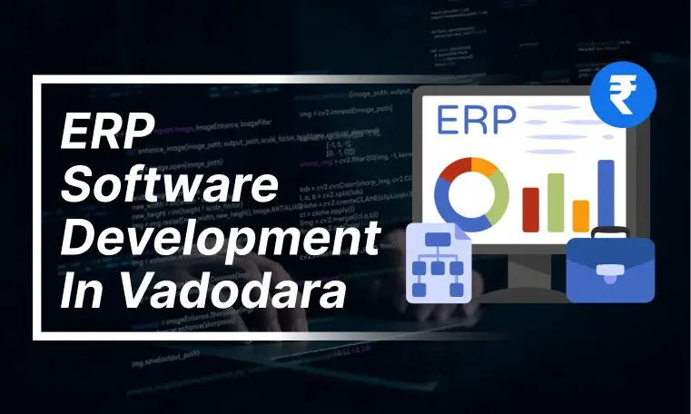 ERP Software Development in Vadodara